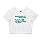World's Okayest Employee / Crop Top