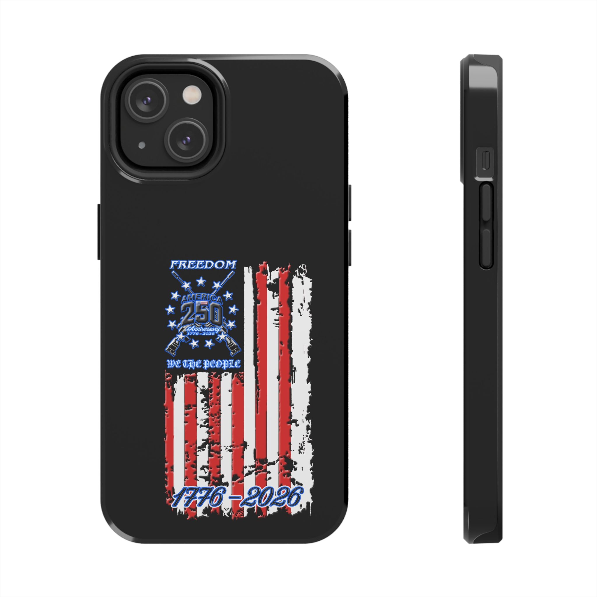 250 Anniversary Freedom 1776–2026 / Tough Phone Case