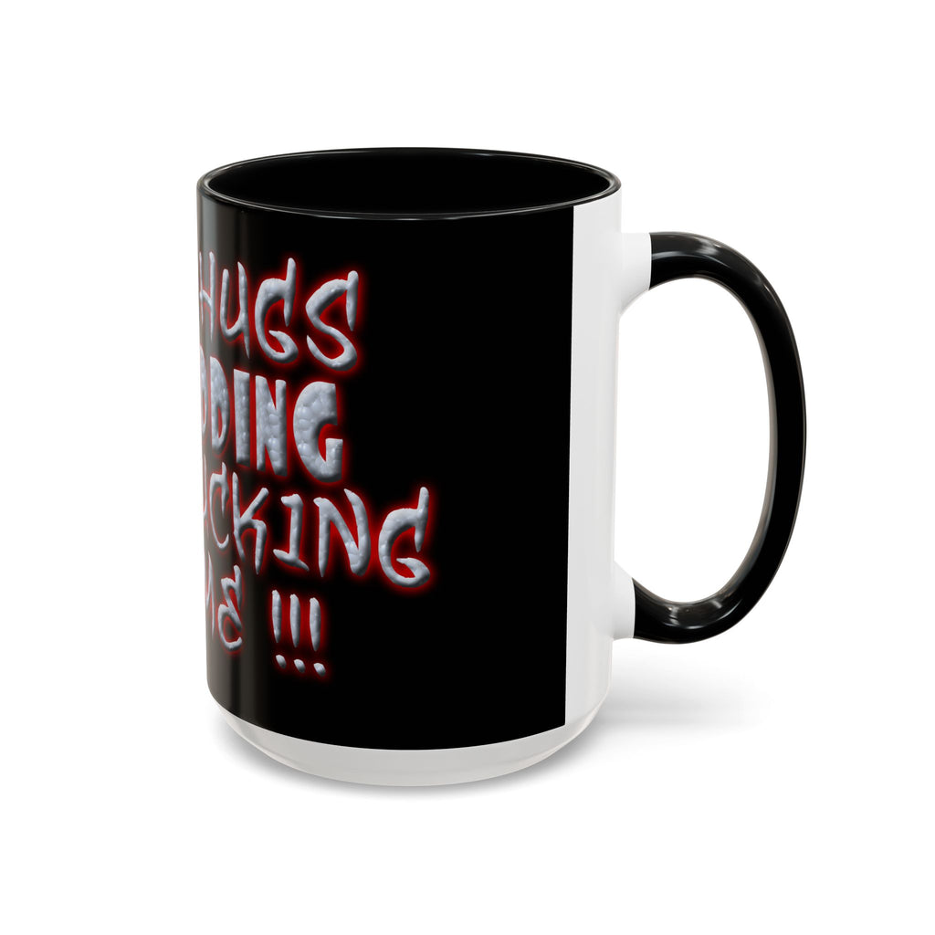 Free Hugs Just Kidding / Accent Coffee Mug 11/15 oz