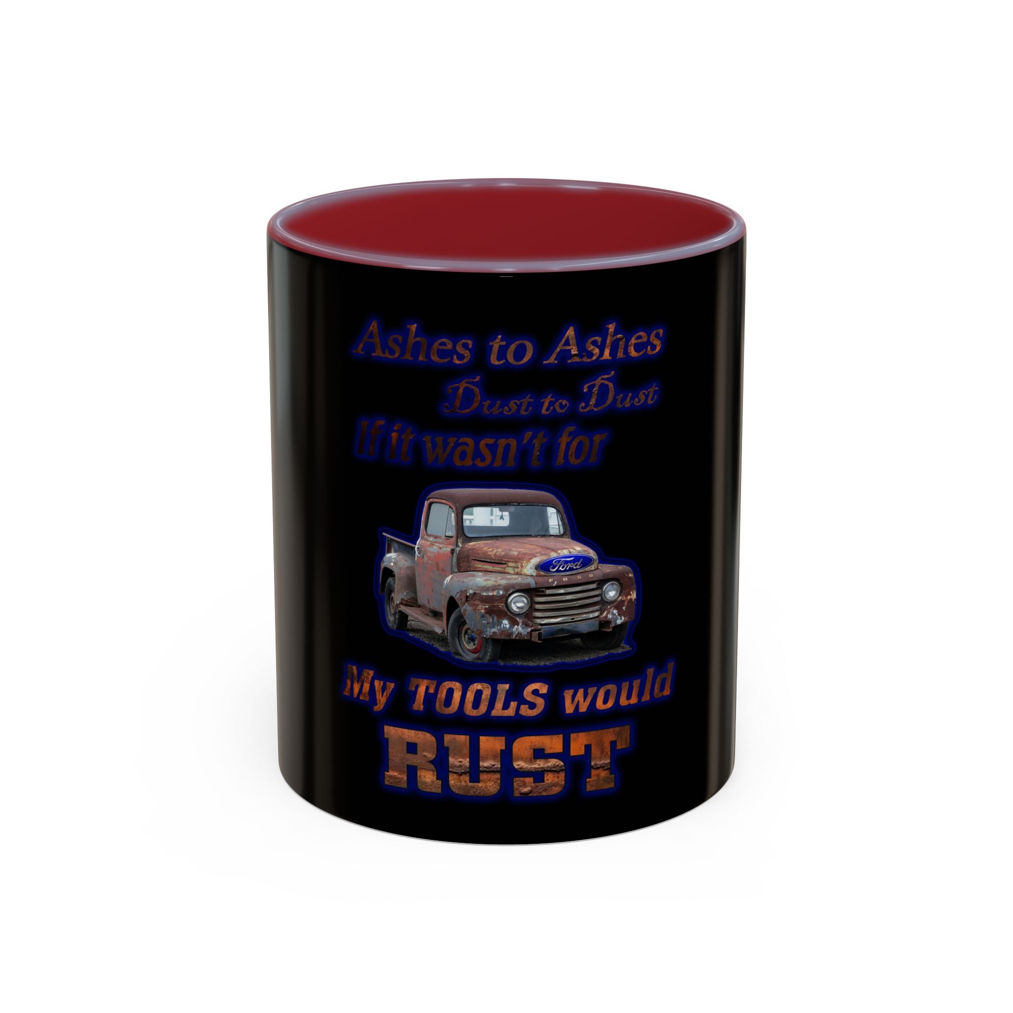 Ashes To Ashes Dust To Dust / Accent Coffee Mug 11/15oz