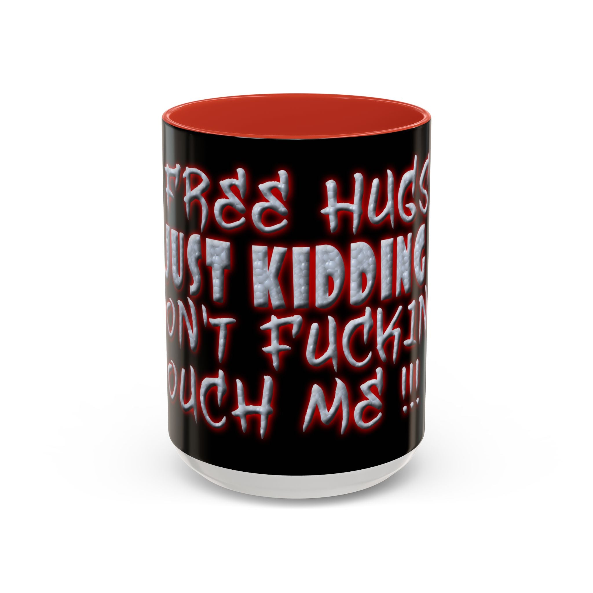 Free Hugs Just Kidding / Accent Coffee Mug 11/15 oz