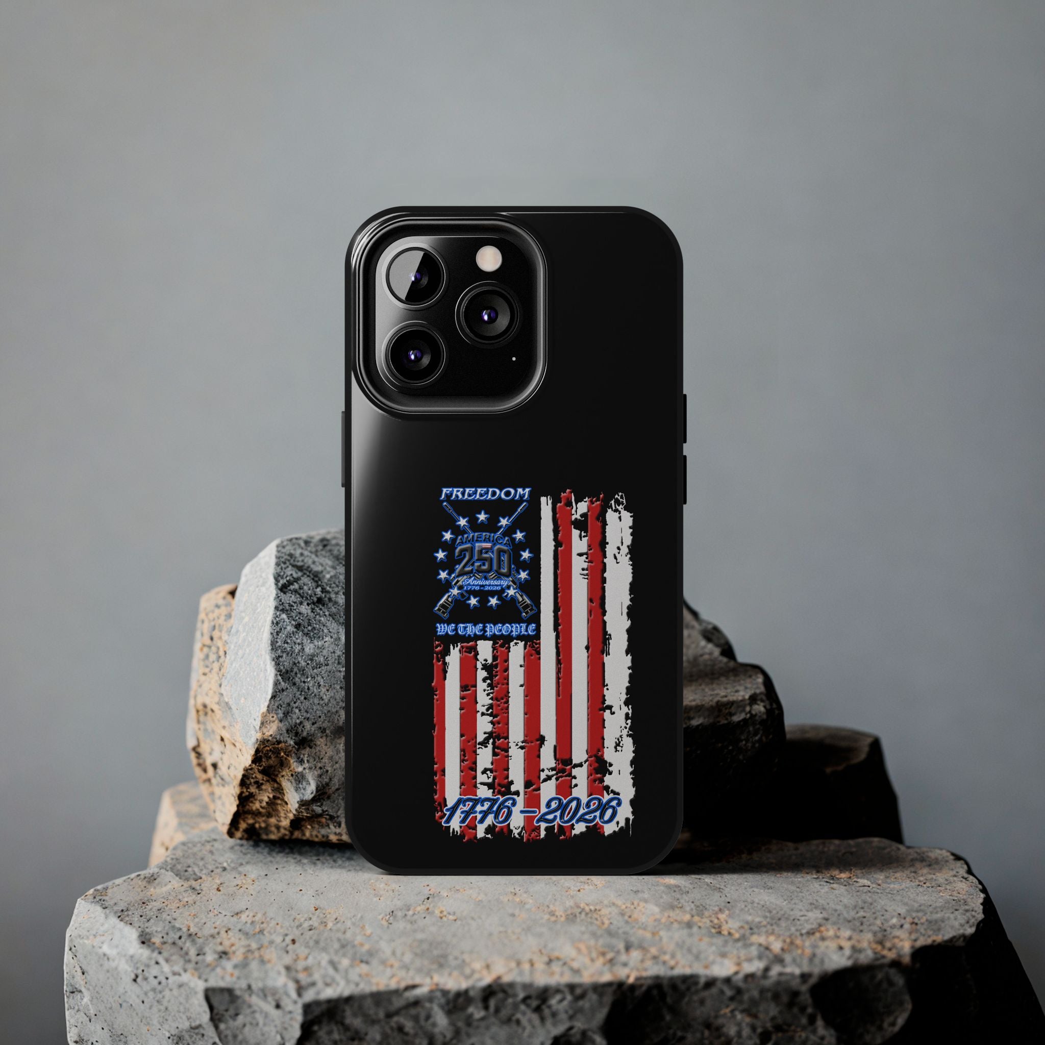 250 Anniversary Freedom 1776–2026 / Tough Phone Case
