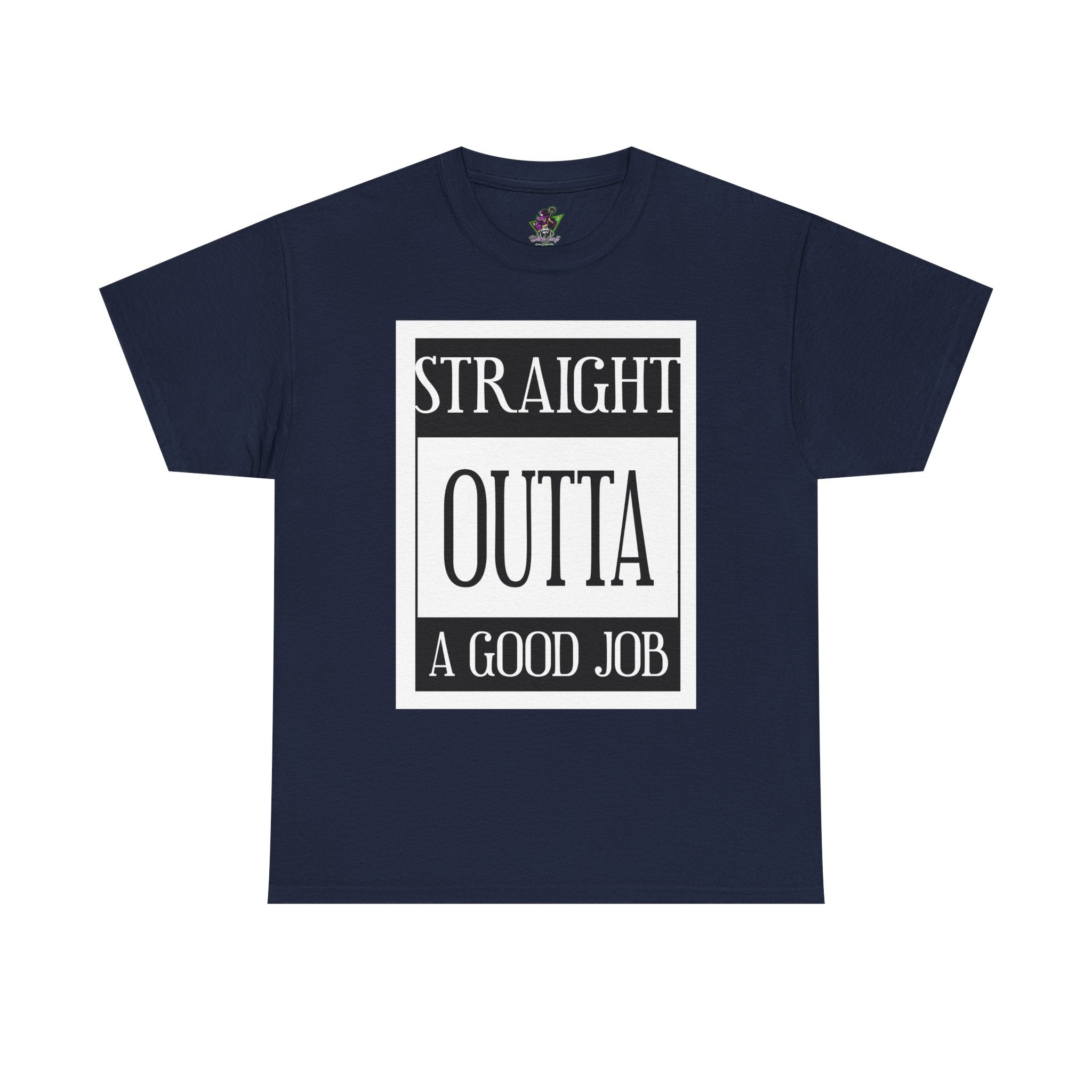 Straight Outta A Good Job
