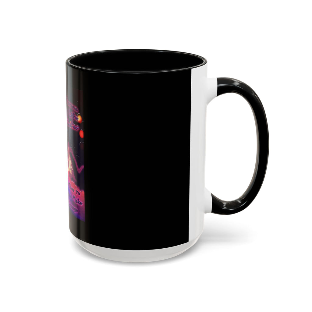 Life Being A Color / Accent Coffee Mug 11/15oz