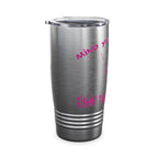 Mind Your Business Girl Stripper / Insulated Tumbler 20oz