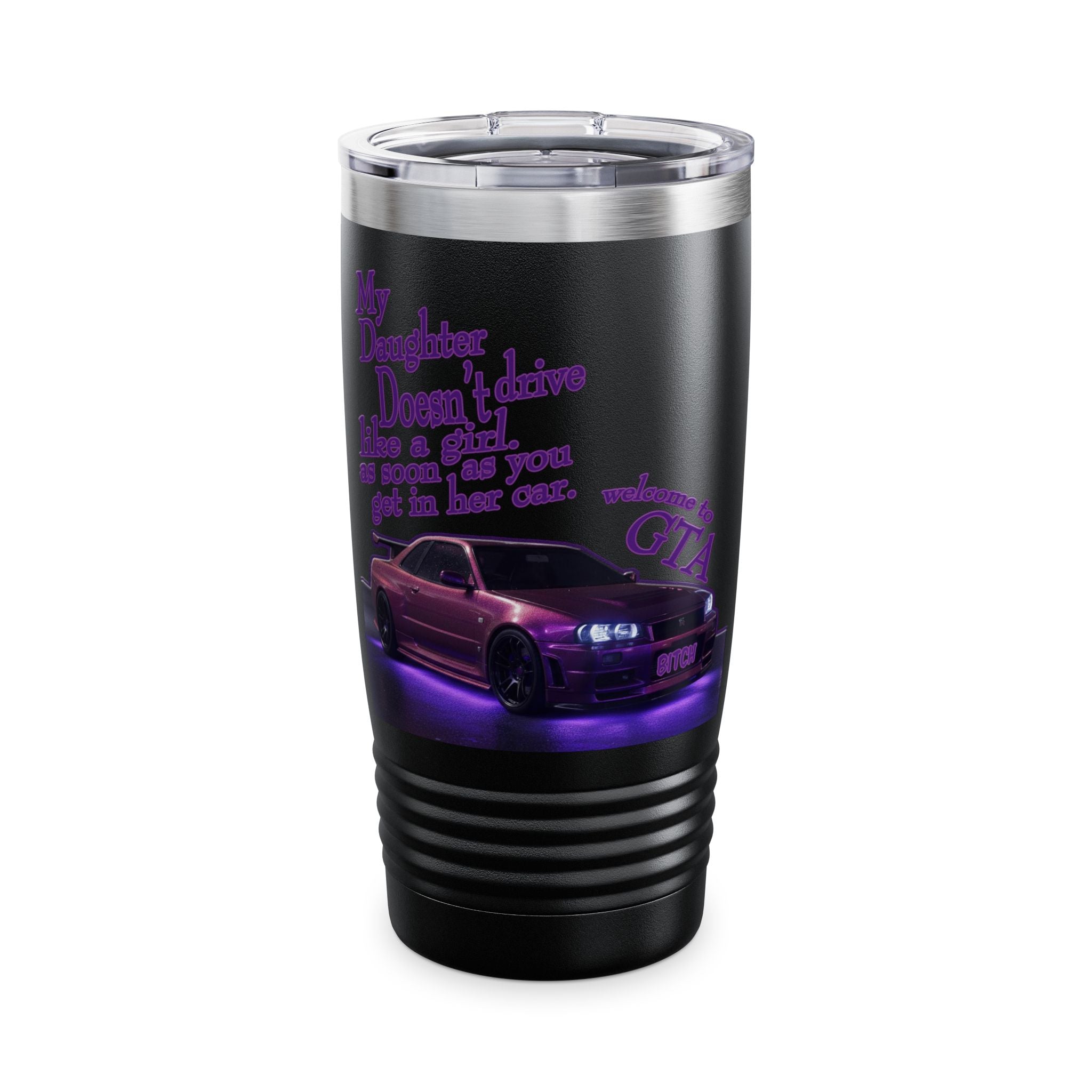 Daughter Doesn't Drive Like A Girl Purple / Insulated Tumbler 20oz