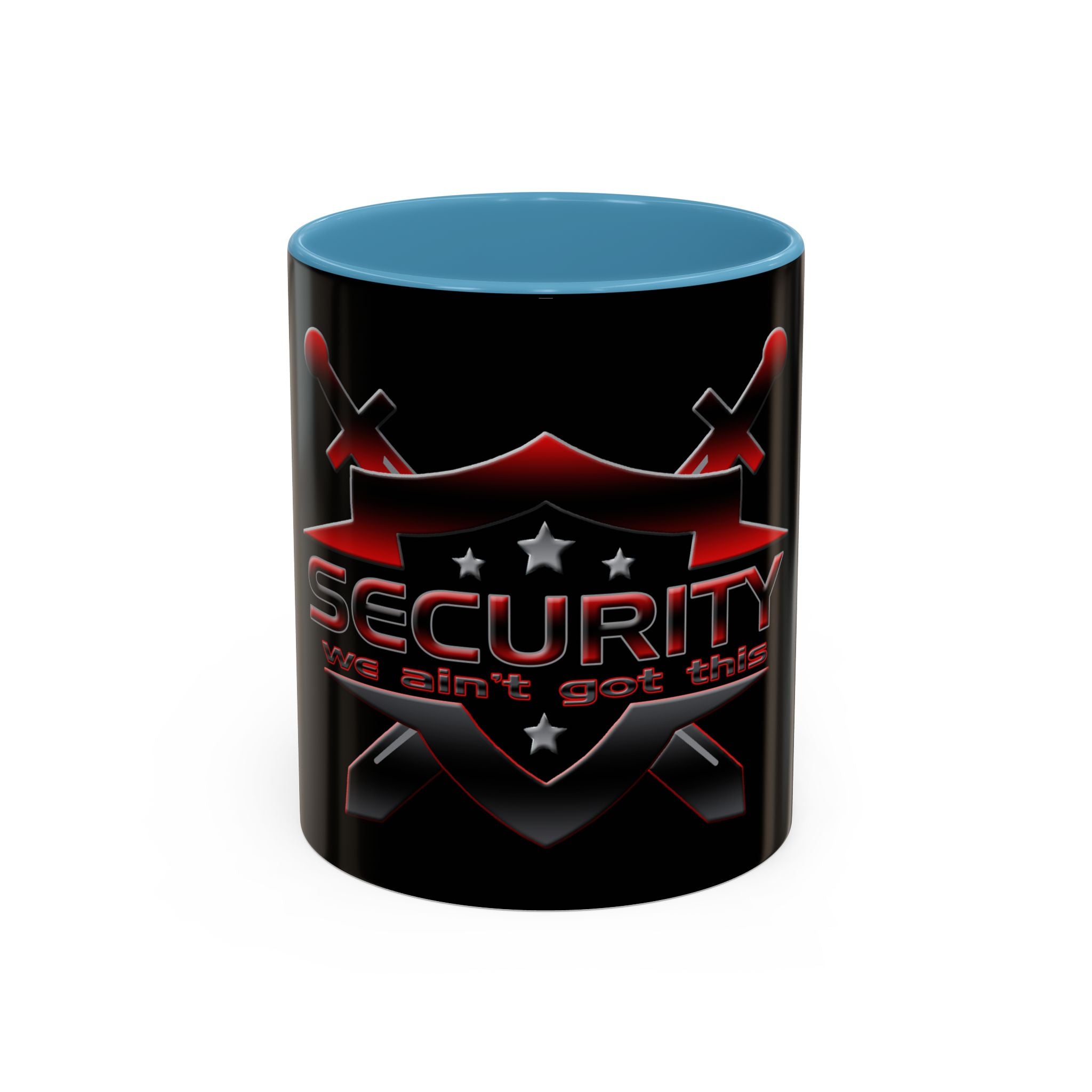Security We Ain't Got This / Accent Coffee Mug 11/15oz
