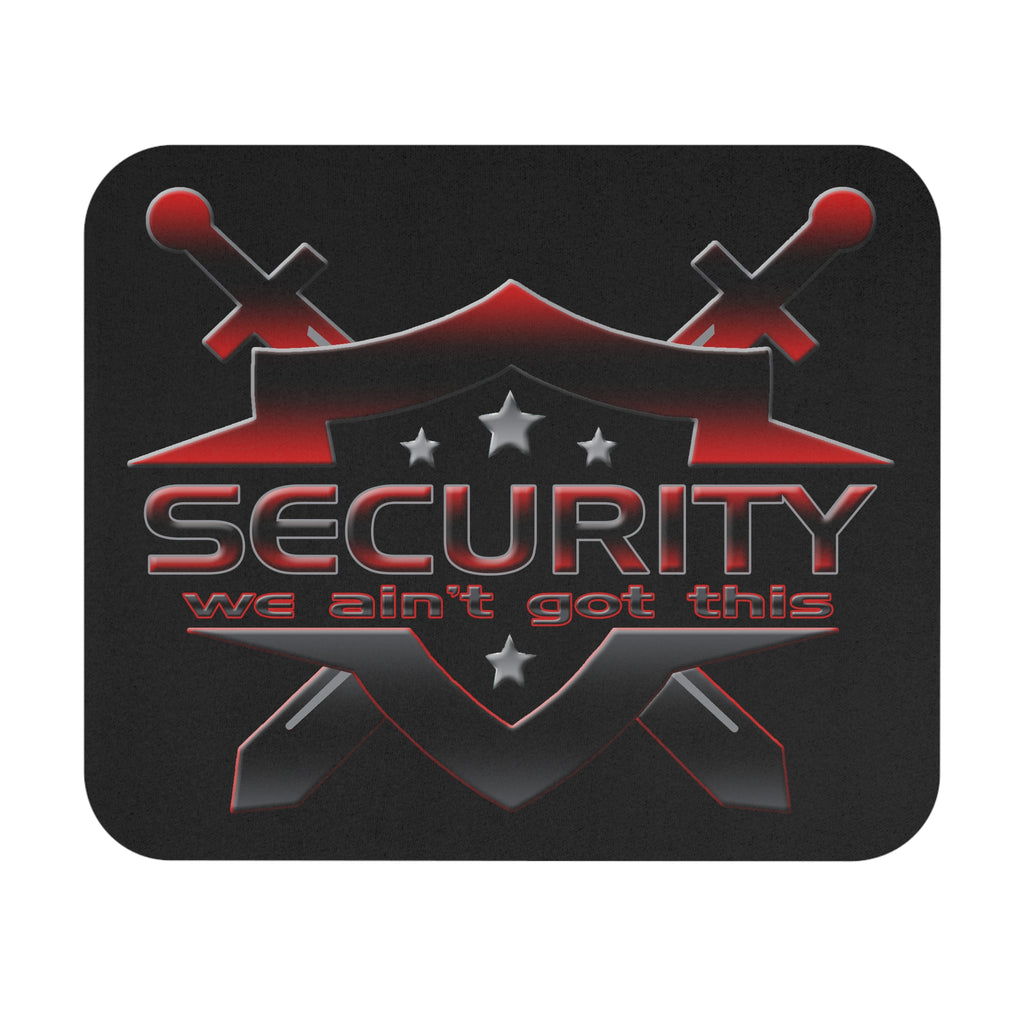 Security Ain’t Got This / Gaming Mouse Pad