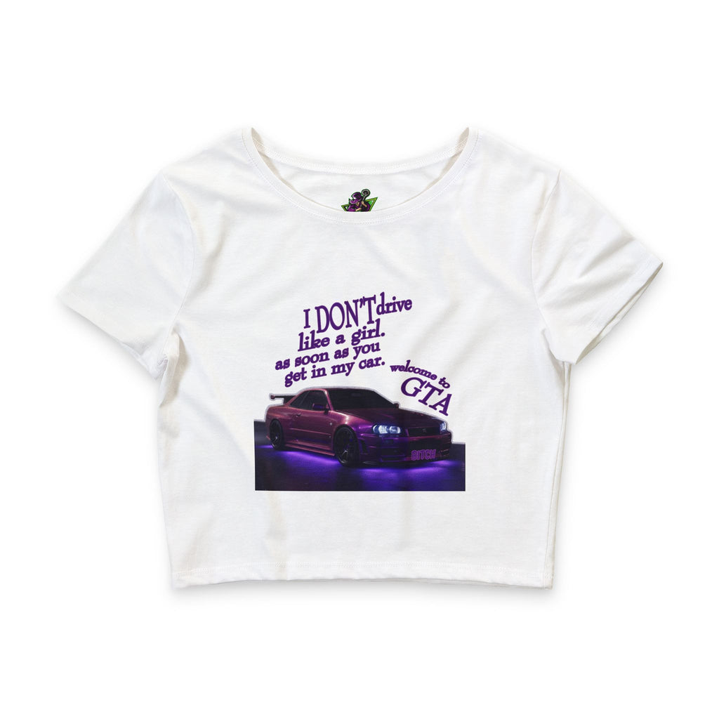 Don't Drive Like a Girl / Crop Top