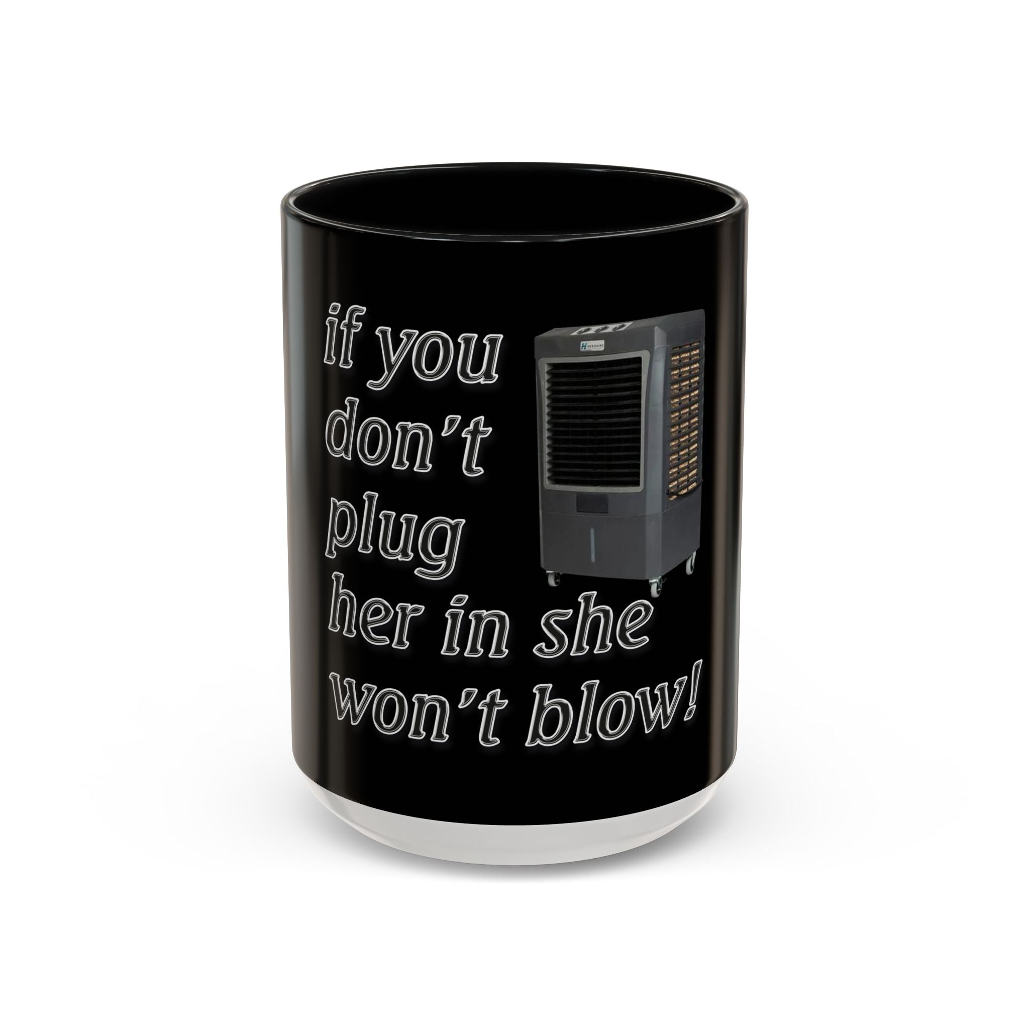 Plug Her In  /Accent (Coffee Mug 11/15oz)