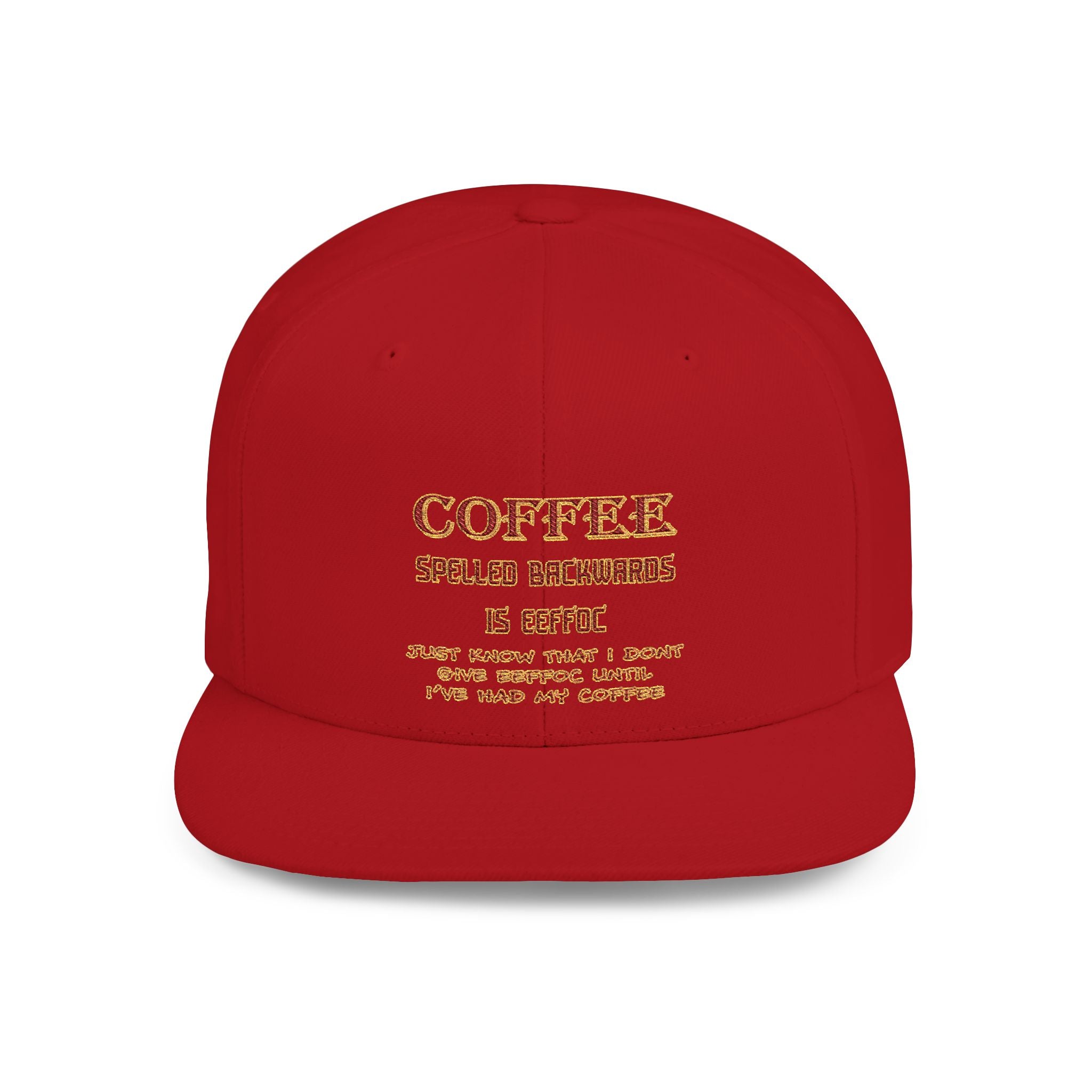 Coffee Spelled Backwords Is EEFFOC / Flat Bill Snapback