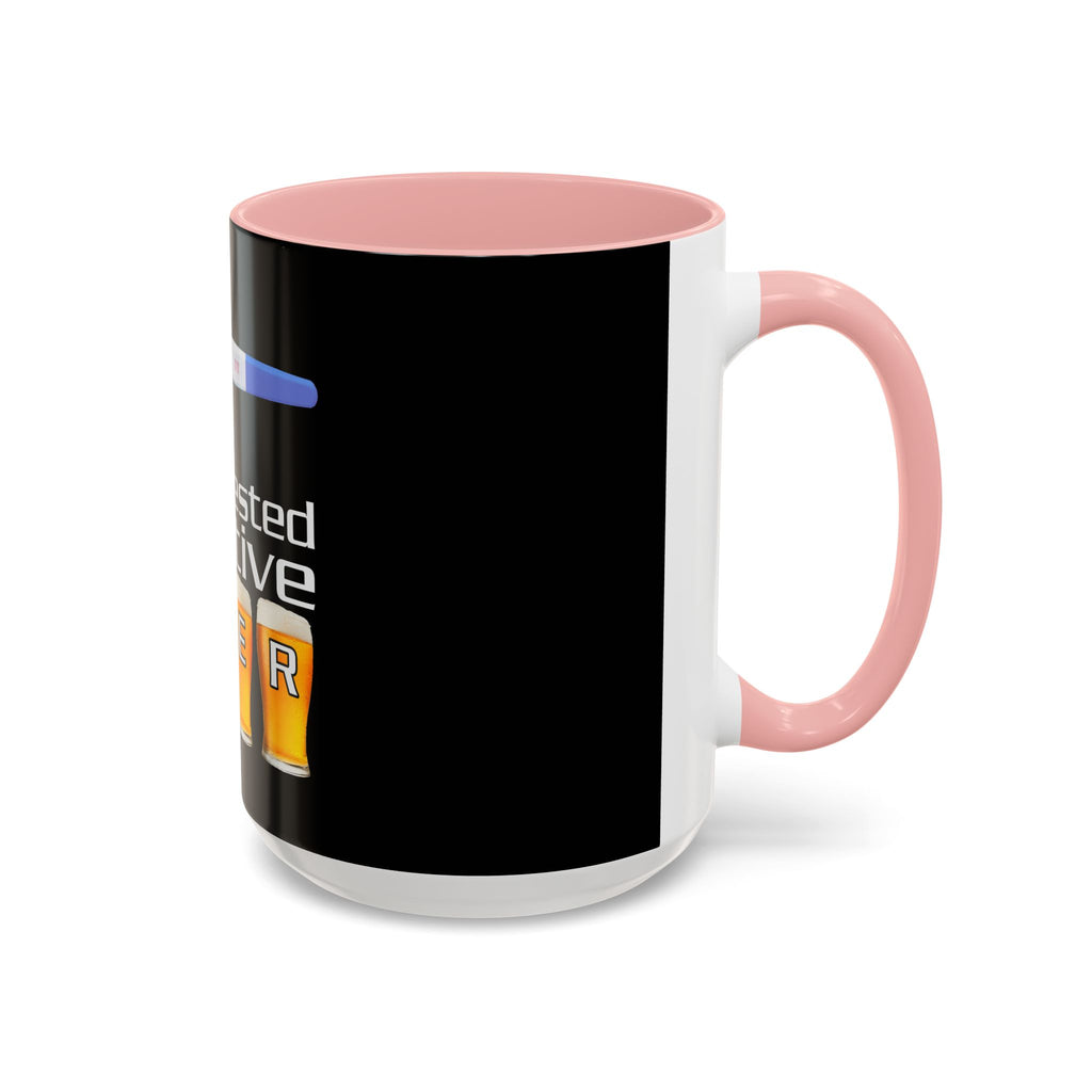 Tested Positive Beer / Accent Coffee Mug 11/15oz
