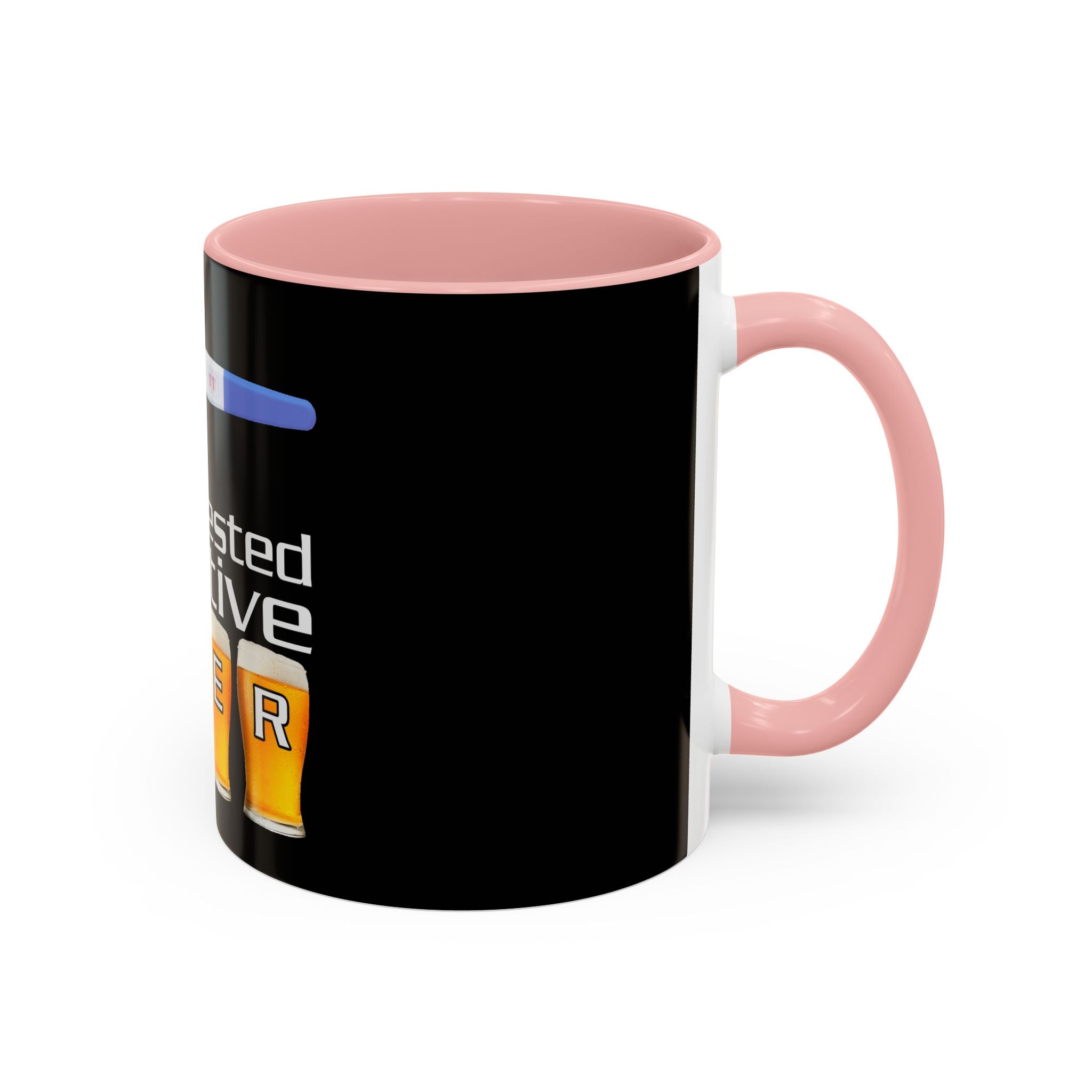 Tested Positive Beer / Accent Coffee Mug 11/15oz