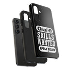 Oral-B Skills Wanted / Tough Phone Case