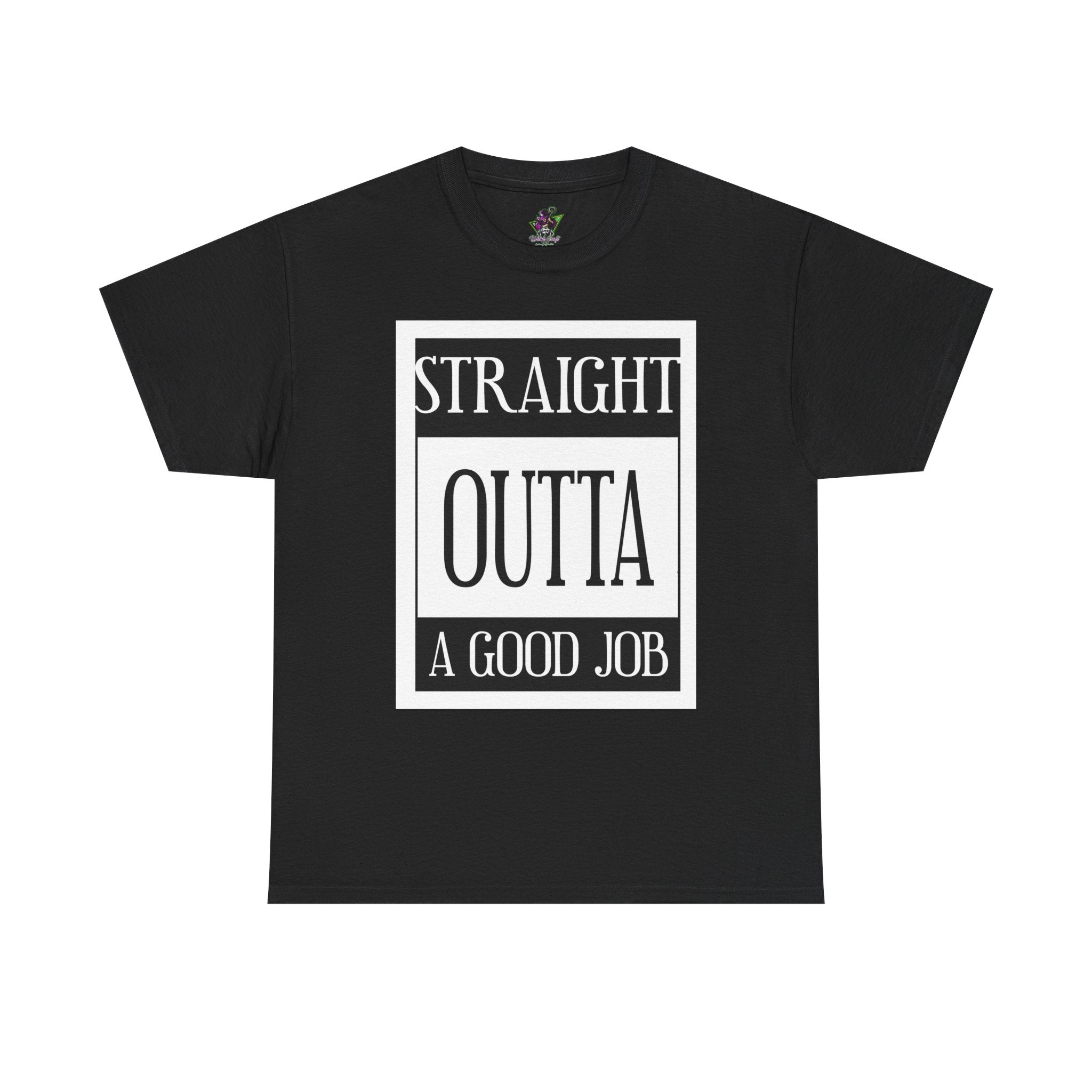 Straight Outta A Good Job