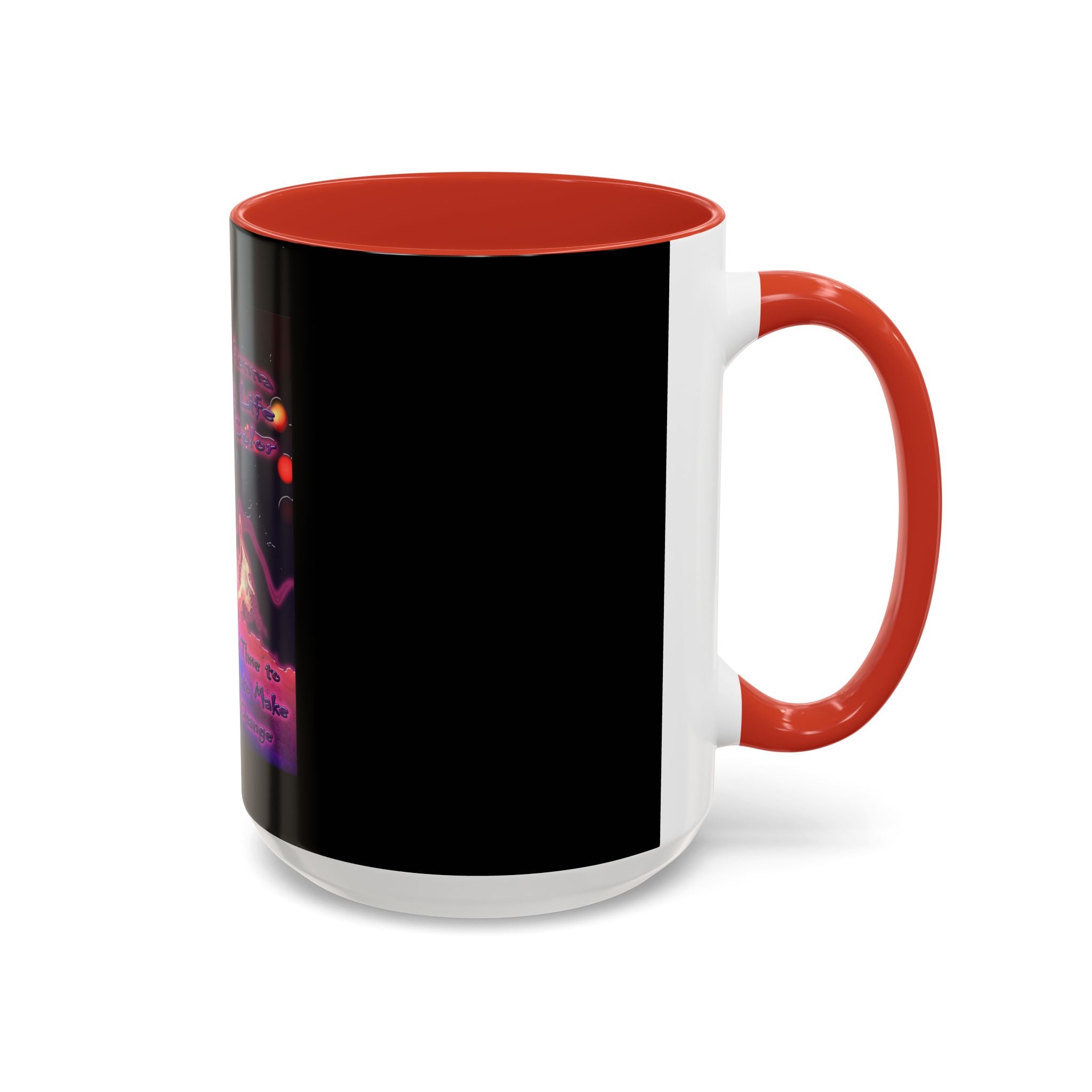 Life Being A Color / Accent Coffee Mug 11/15oz