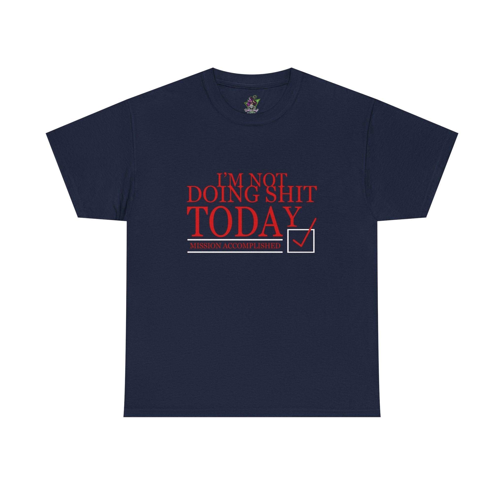 I'm Not Doing Shit Today