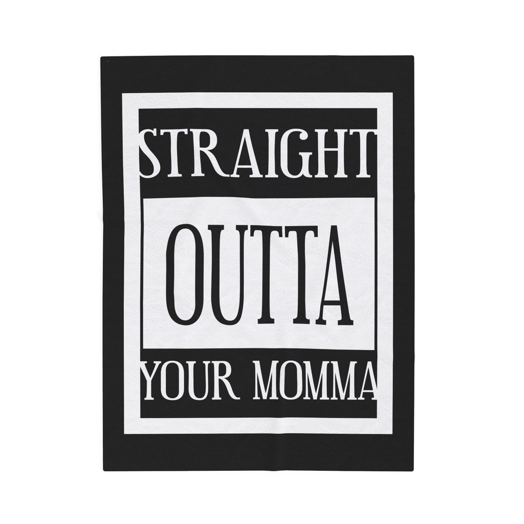 Straight Outta Your Momma / Velveteen Blanket