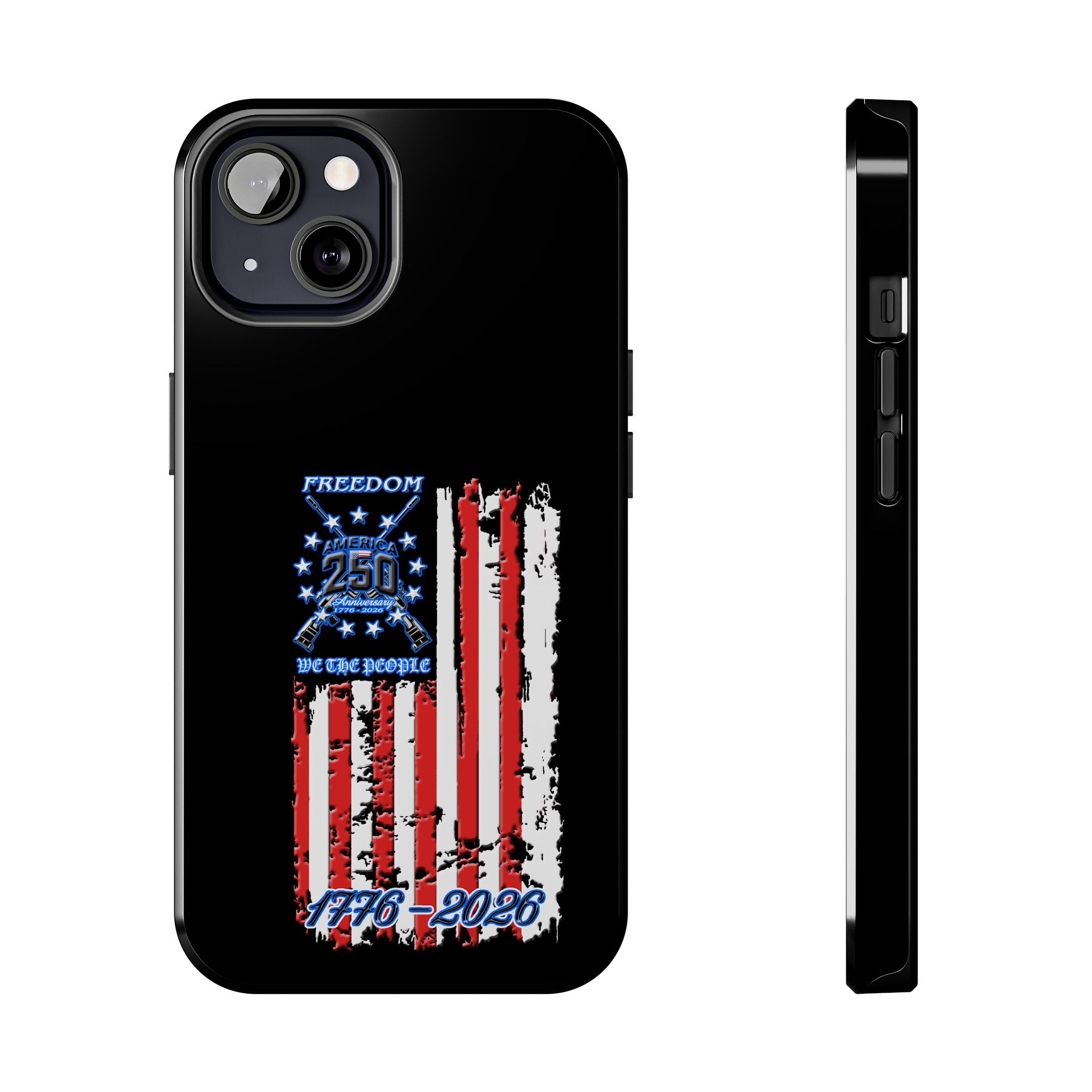 250 Anniversary Freedom 1776–2026 / Tough Phone Case