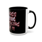 Free Hugs Just Kidding / Accent Coffee Mug 11/15oz