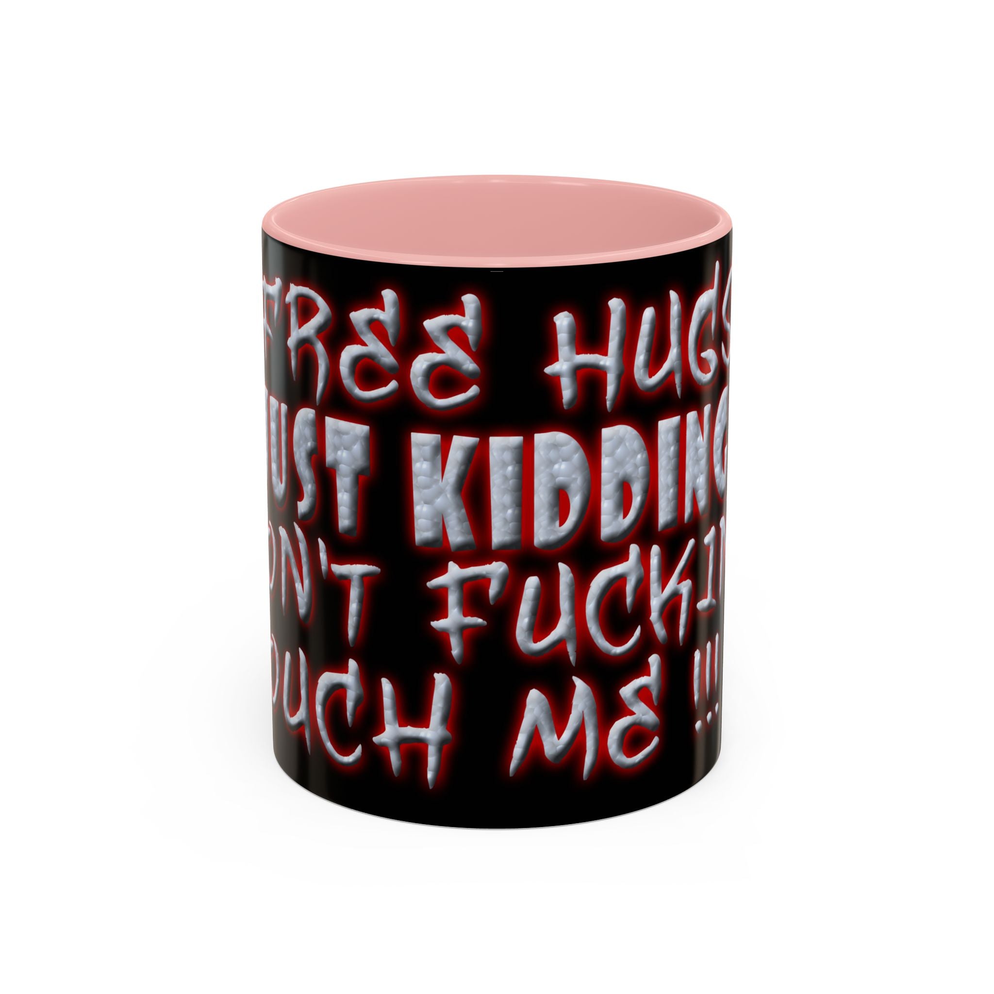 Free Hugs Just Kidding / Accent Coffee Mug 11/15 oz