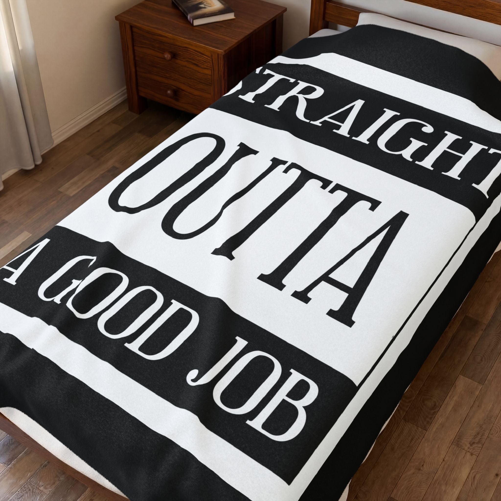 Straight Outta A Good Job / Velveteen Plush Blanket
