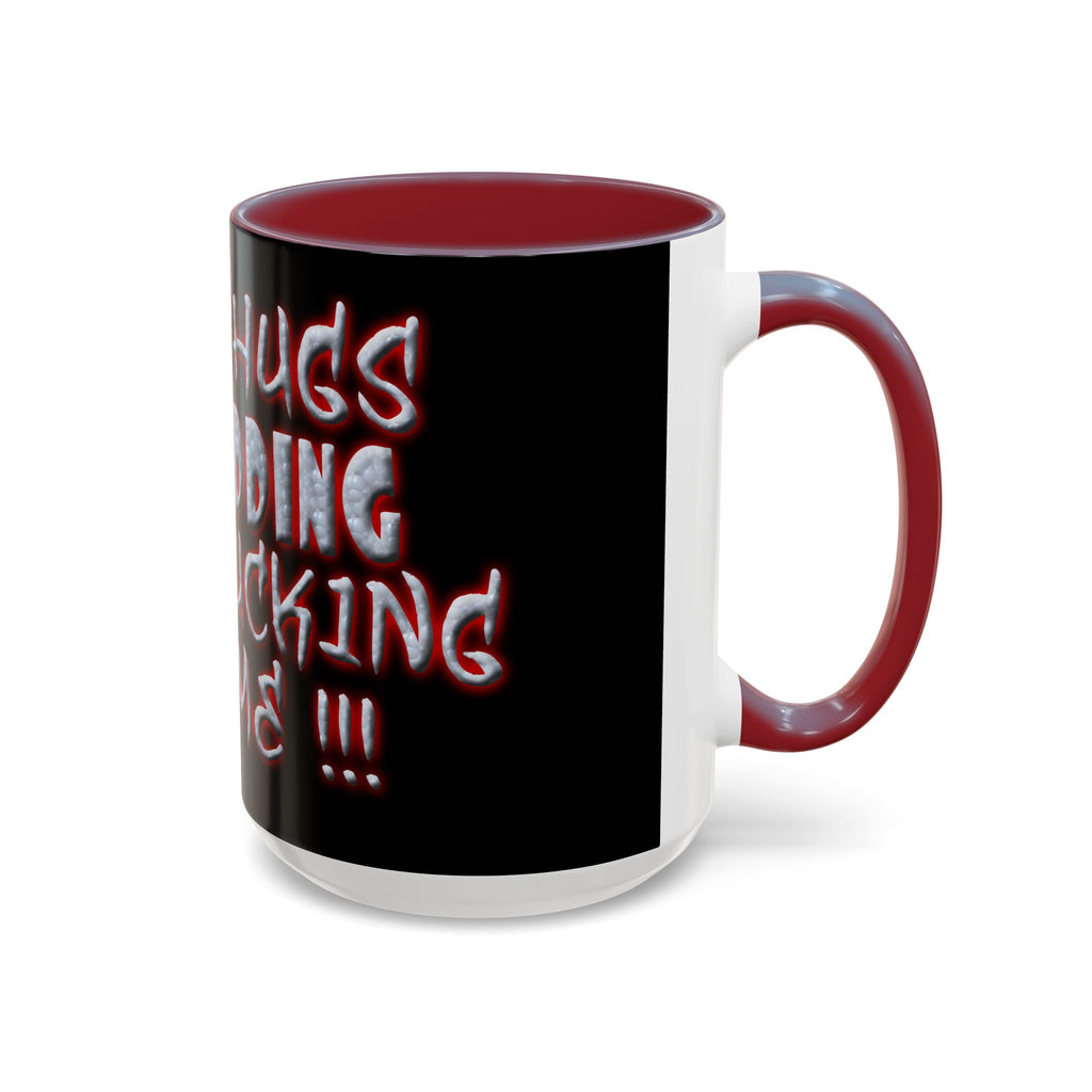 Free Hugs Just Kidding / Accent Coffee Mug 11/15 oz