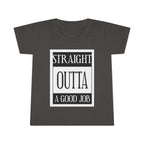 Straight Outta A Good Job / Toddler