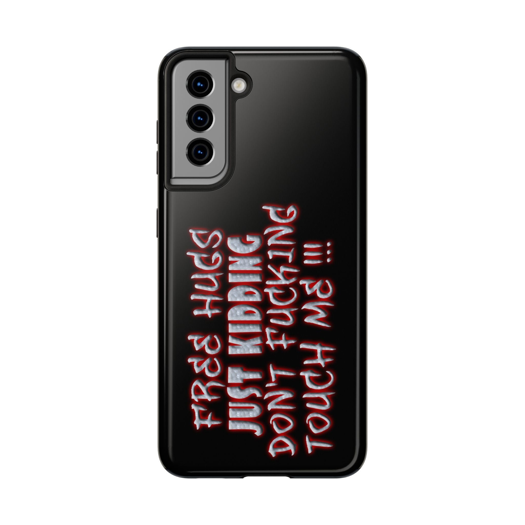 Free Hugs Just Kidding / Touch Phone Case