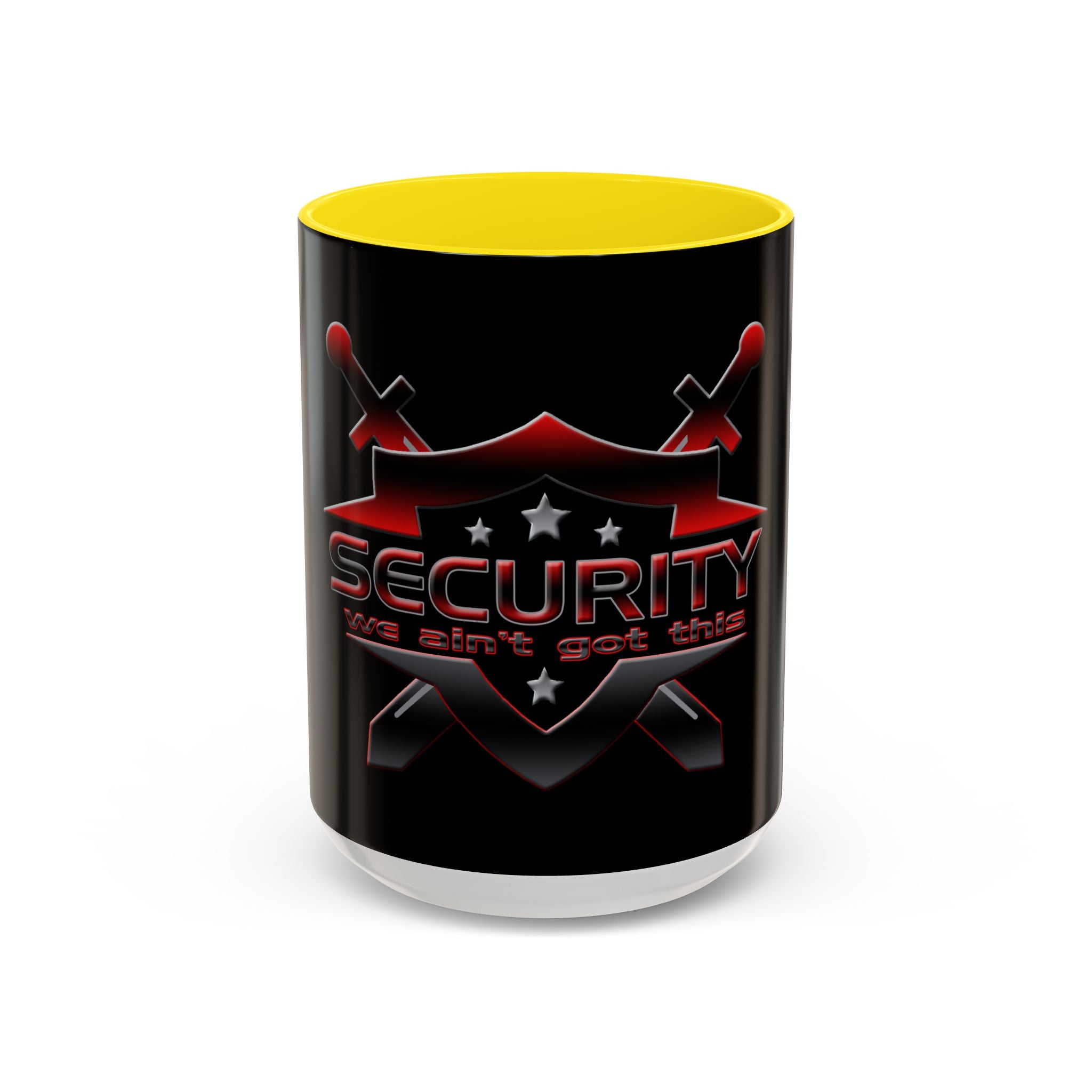 Security We Ain't Got This / Accent Coffee Mug 11/15 oz