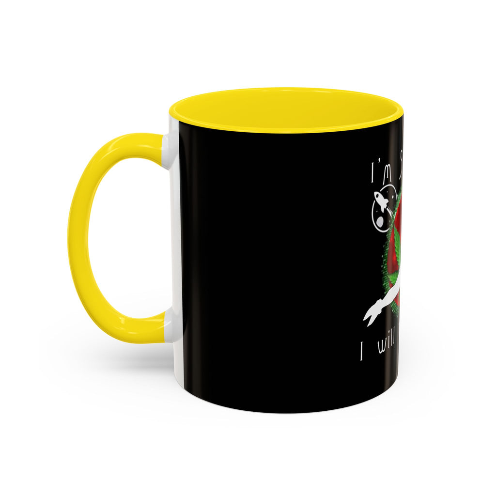 I’m So High / Accent Coffee Mug 11/15oz