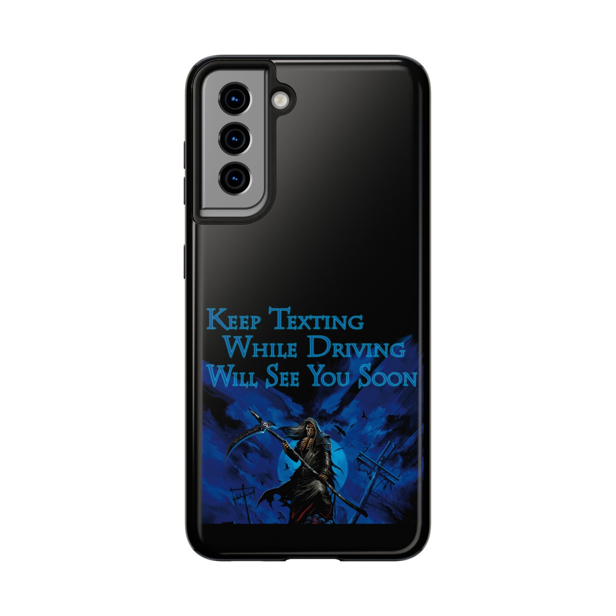 Keep Texting While Driving / Tough Phone Case