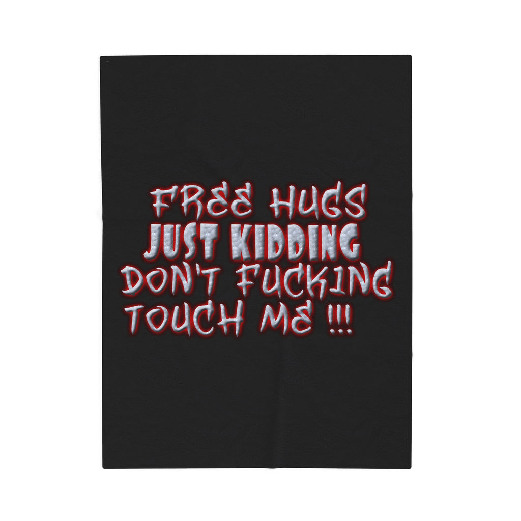 Free Hugs Just Kidding / Velveteen Plush Blanket