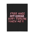 Free Hugs Just Kidding / Velveteen Plush Blanket