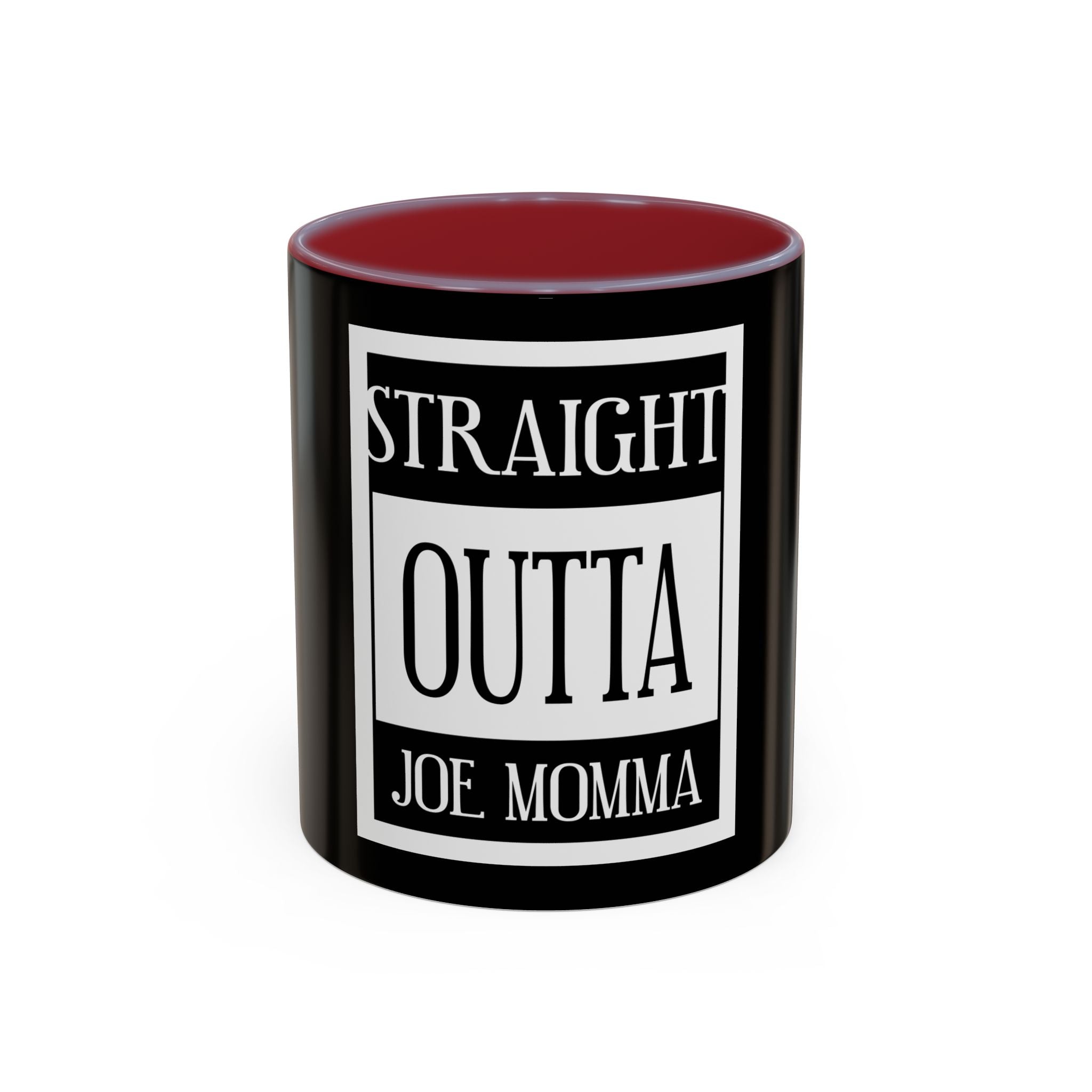 Straight Outta Joe Momma / Accent Coffee Mug 11/15oz