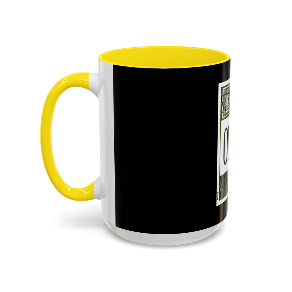 Straight Outta Money / Accent Coffee Mug 11/15oz