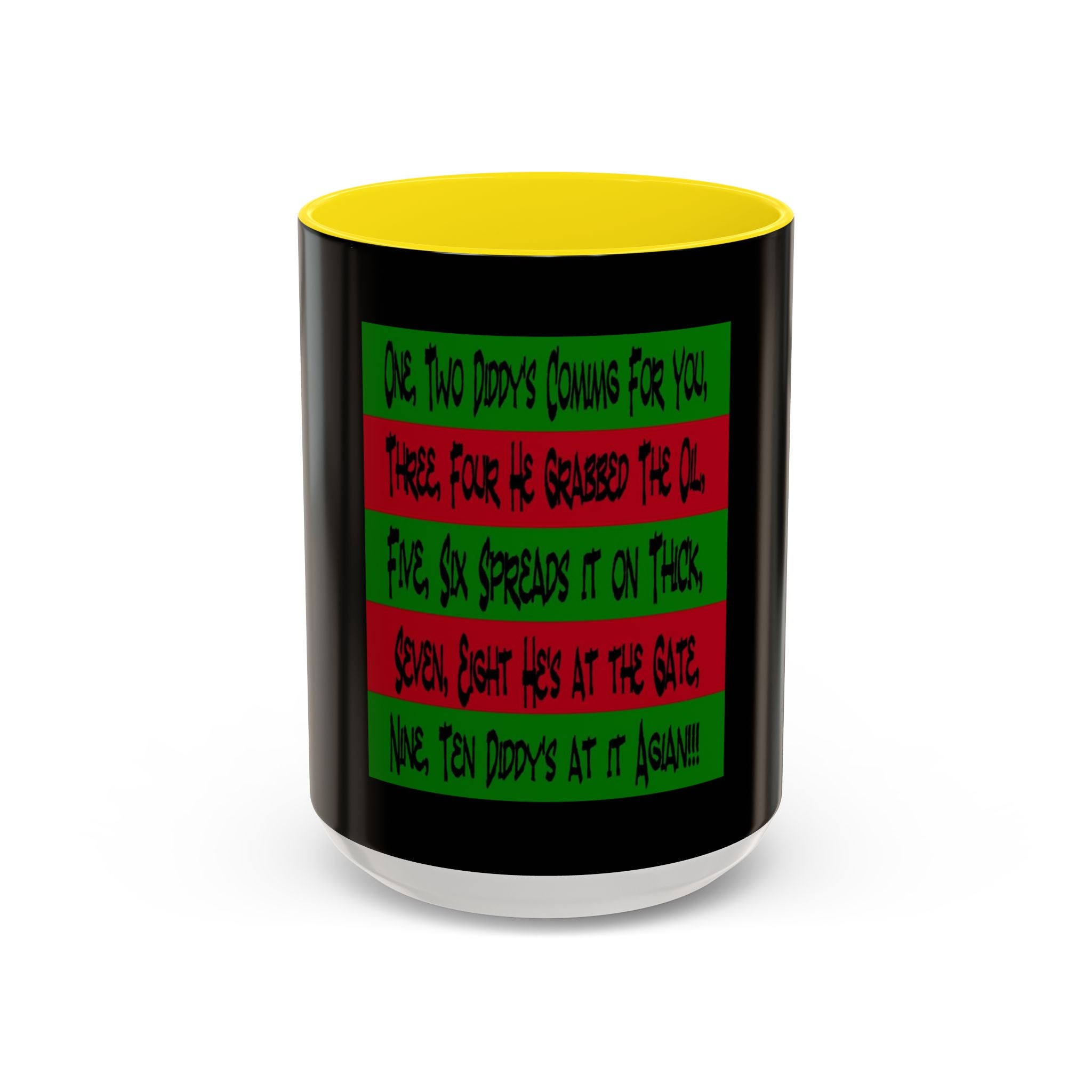 Diddy's Coming For You / Accent Coffee Mug 11/15 oz