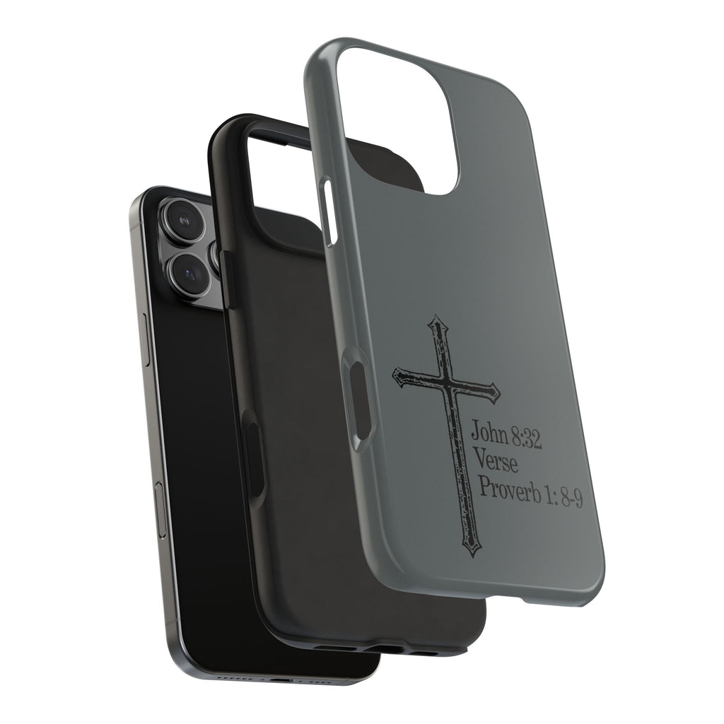 John 8:32 / Proverb 1: 8-9 / Tough Phone Case