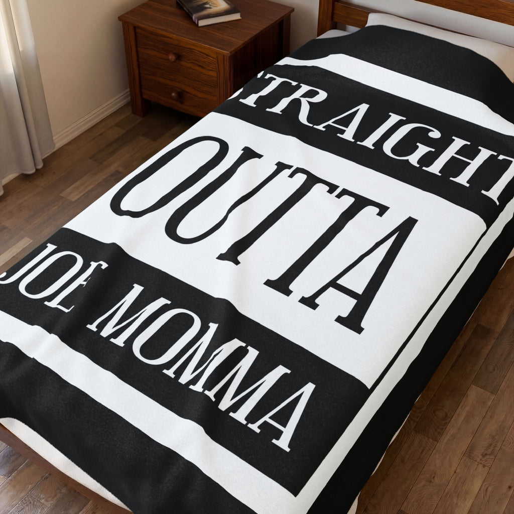 Straight Outta Joe Momma / Velveteen Plush Blanket