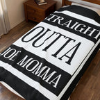 Straight Outta Joe Momma / Velveteen Plush Blanket