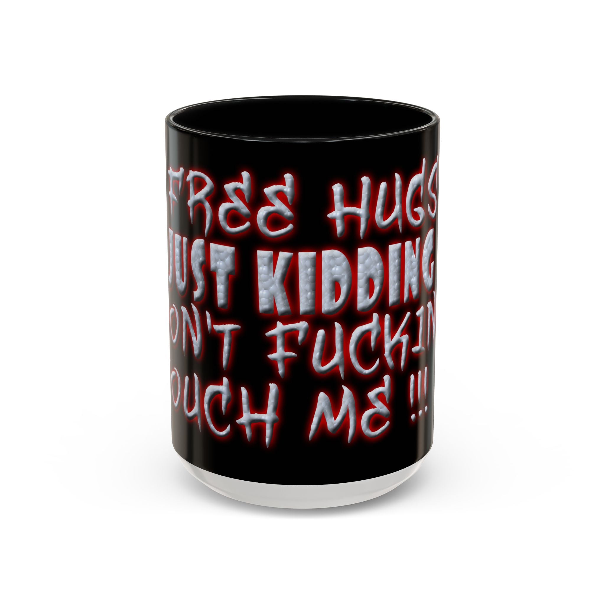 Free Hugs Just Kidding / Accent Coffee Mug 11/15 oz