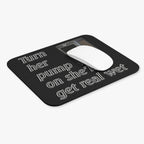 Turn Her Pump On / Cooler Mouse Pad