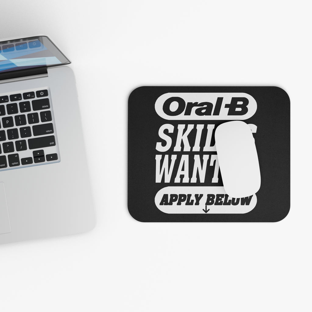 Oral-B Skills Wanted / Gaming Mouse Pad