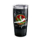 I’m So High / Insulated Tumbler 20oz