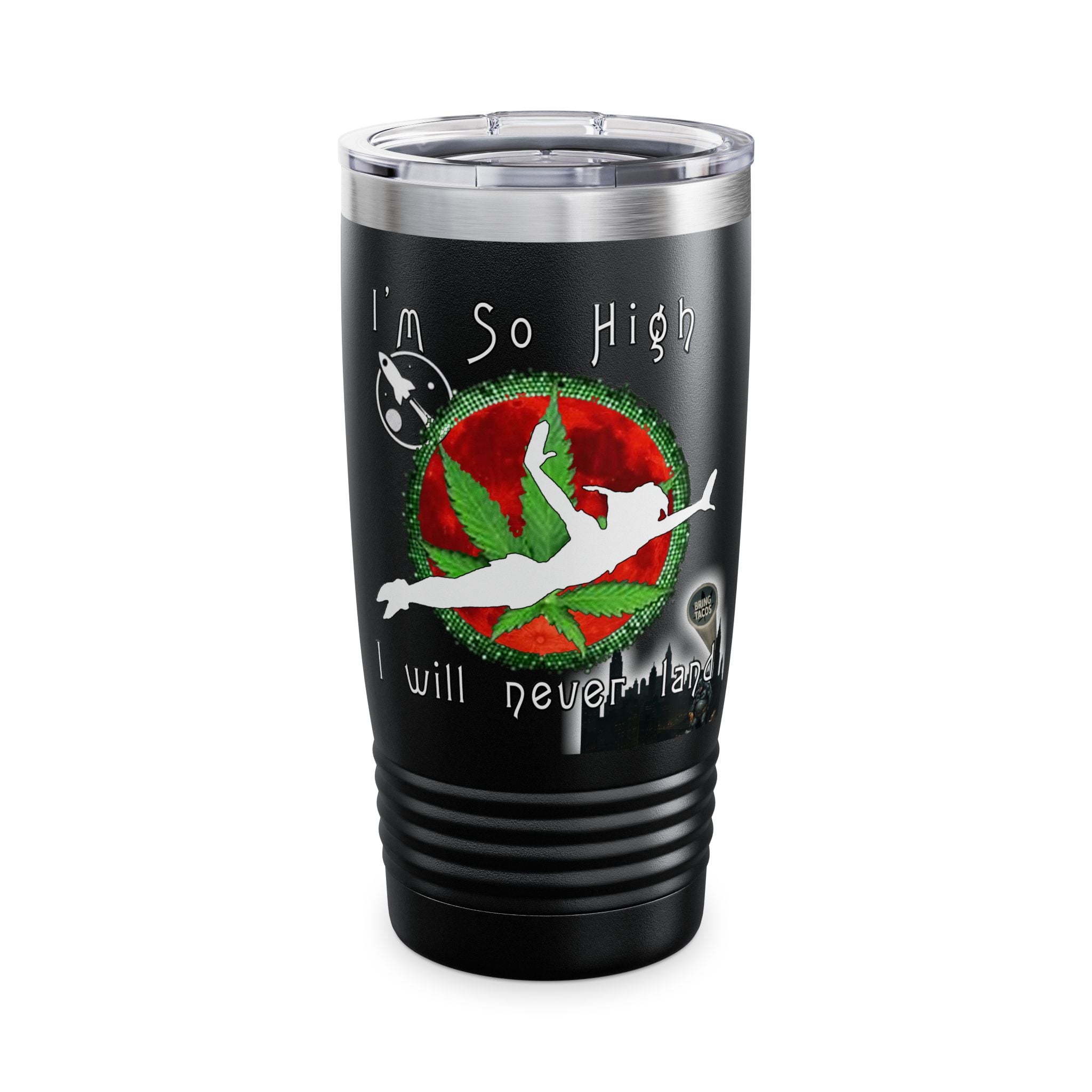 I’m So High / Insulated Tumbler 20oz