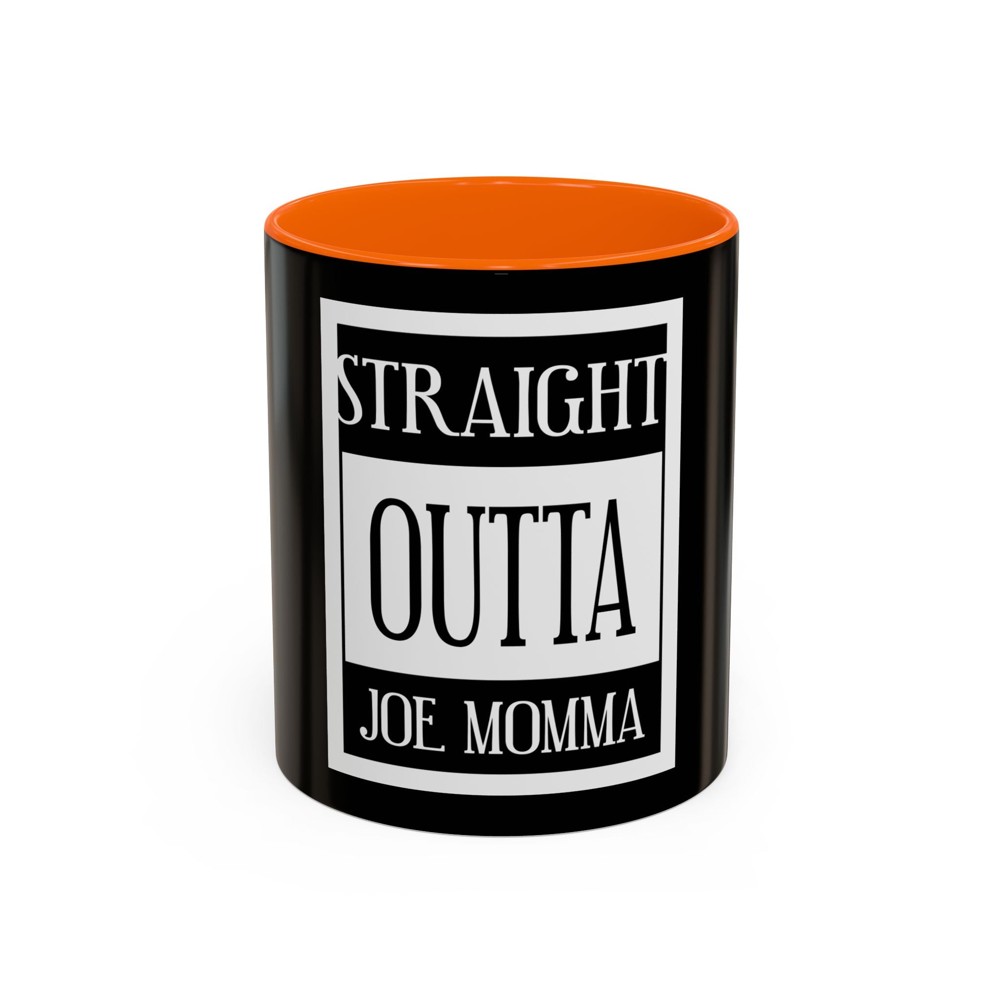 Straight Outta Joe Momma / Accent Coffee Mug 11/15oz