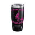Mind Your Business Girl Stripper / Insulated Tumbler 20oz