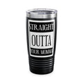 Straight Outta Your Momma / Insulated Tumbler 20oz