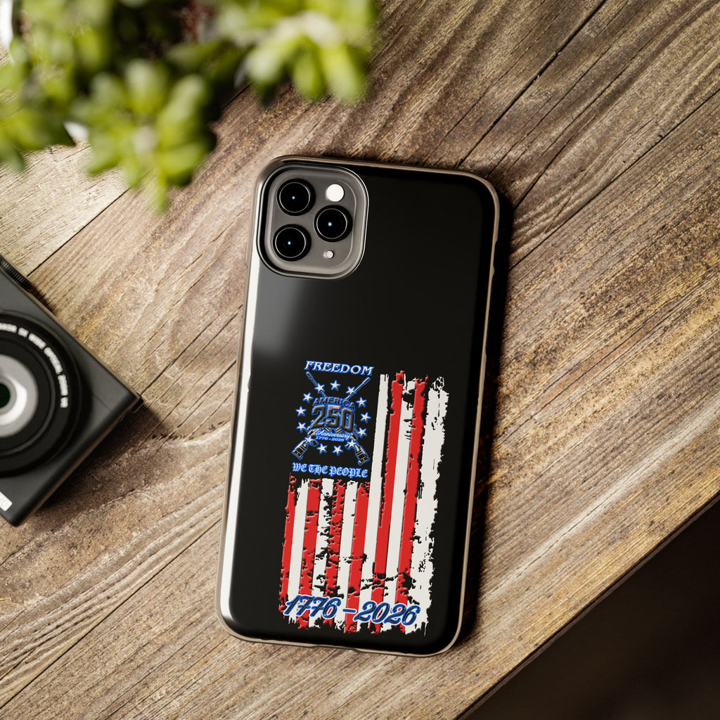 250 Anniversary Freedom 1776–2026 / Tough Phone Case