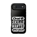 Oral-B Skills Wanted / Tough Phone Case